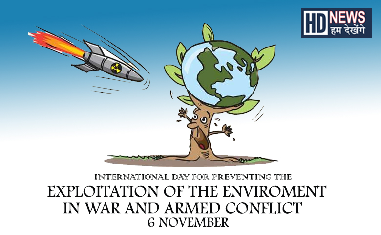 International Day for Preventing the Exploitation of the Environment in War and Armed Conflict - Hum Dekhenge News